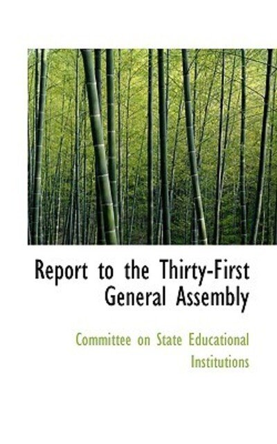 Cover for On State Educational Instituti Committee on State Educational Instituti · Report to the Thirty-first General Assembly (Taschenbuch) (2009)