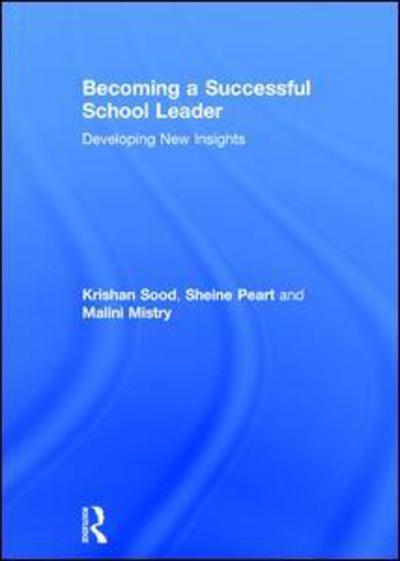 Cover for Sood, Krishan (Nottingham Trent University, UK) · Becoming a Successful School Leader: Developing New Insights (Gebundenes Buch) (2017)