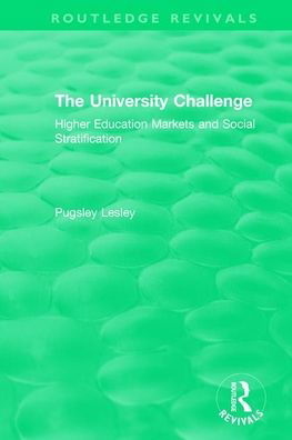 Cover for Pugsley Lesley · The University Challenge (2004): Higher Education Markets and Social Stratification - Routledge Revivals (Pocketbok) (2021)