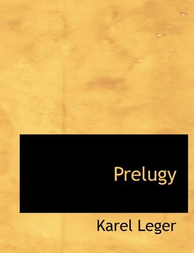 Prelugy - Karel Leger - Boeken - BiblioLife - 9781140064541 - 4 april 2010
