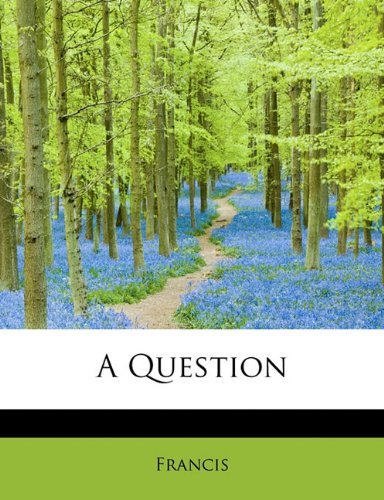 Cover for Francis · A Question (Paperback Bog) (2011)