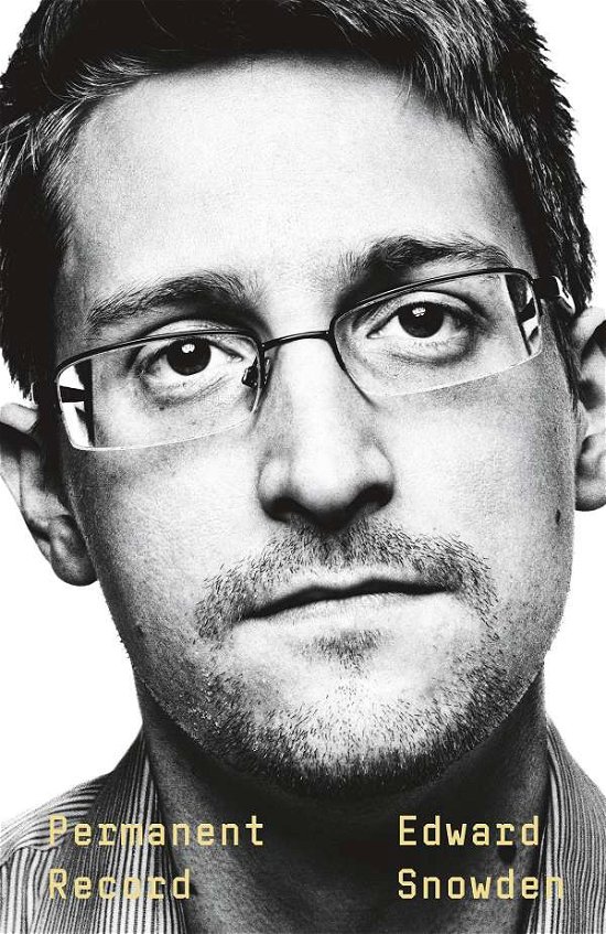 Permanent Record - Edward Snowden - Bøger - Henry Holt and Co. - 9781250756541 - 17. september 2019
