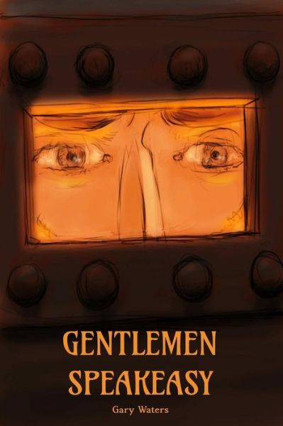 Cover for Gary Waters · Gentlemen Speakeasy (Paperback Book) (2015)