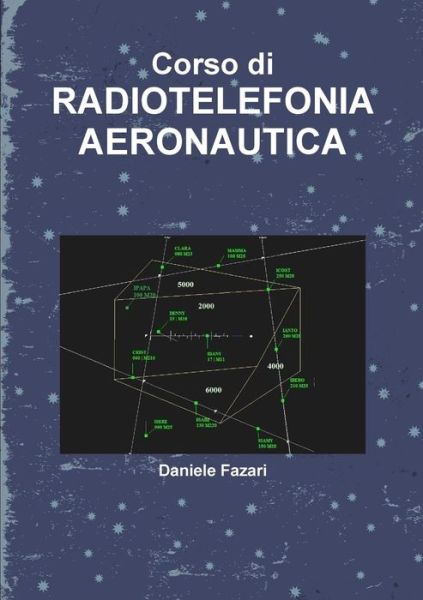 Cover for Daniele Fazari · Corso Di Radiotelefonia Aeronautica (Paperback Book) (2017)