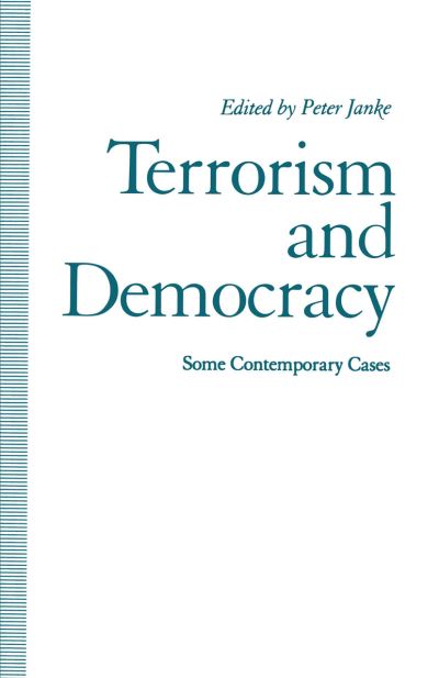 Cover for Peter Janke · Terrorism and Democracy: Some Contemporary Cases (Taschenbuch) [1st ed. 1992 edition] (1992)