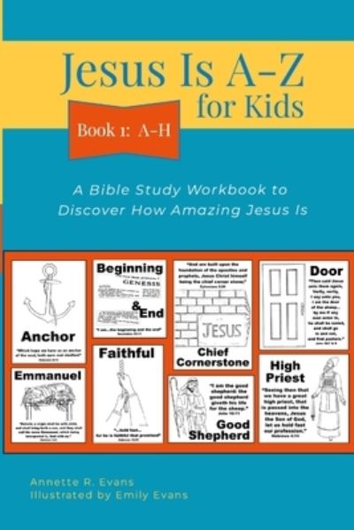 Cover for Annette Evans · Jesus Is a-Z for Kids Book 1 : A-H (Book) (2022)