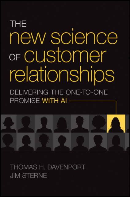 Cover for Davenport, Thomas H. (Babson College, MA, USA) · The New Science of Customer Relationships: Delivering the One-to-One Promise With AI (Hardcover Book) (2025)