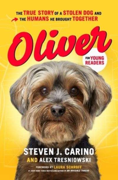 Cover for Steven  J. Carino · Oliver for Young Readers: The True Story of a Stolen Dog and the Humans He Brought Together (Hardcover Book) (2021)