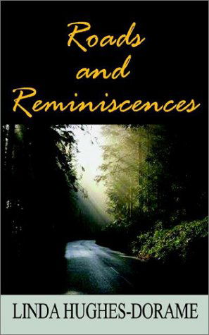 Cover for Linda Hughes-dorame · Roads and Reminiscences (Paperback Bog) (2002)