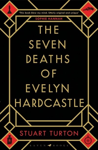 The Seven Deaths of Evelyn Hardcastle - Stuart Turton - Książki - Bloomsbury Publishing PLC - 9781408889541 - 8 lutego 2018