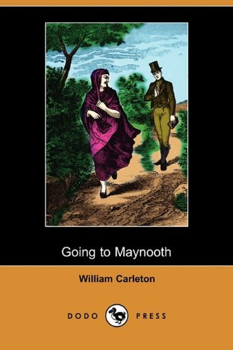 Cover for William Carleton · Going to Maynooth (Dodo Press) (Paperback Book) (2009)