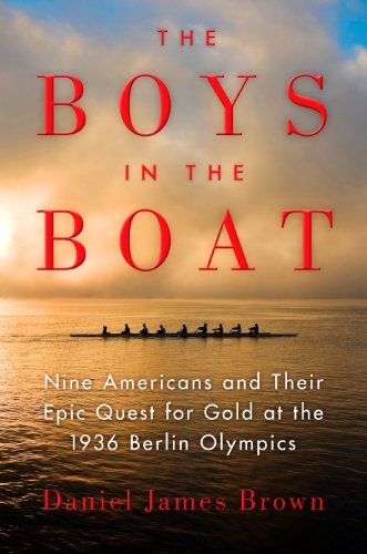 The Boys in the Boat: Nine Americans and Their Epic Quest for Gold at the 1936 Berlin Olympics - Daniel James Brown - Książki - Thorndike Press - 9781410459541 - 17 lipca 2013