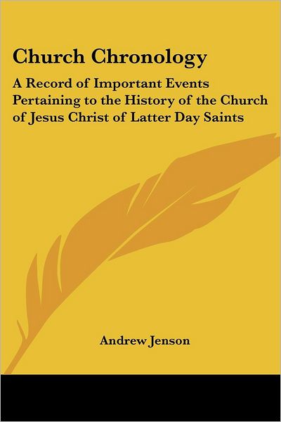 Cover for Andrew Jenson · Church Chronology: a Record of Important Events Pertaining to the History of the Church of Jesus Christ of Latter Day Saints (Paperback Book) (2004)