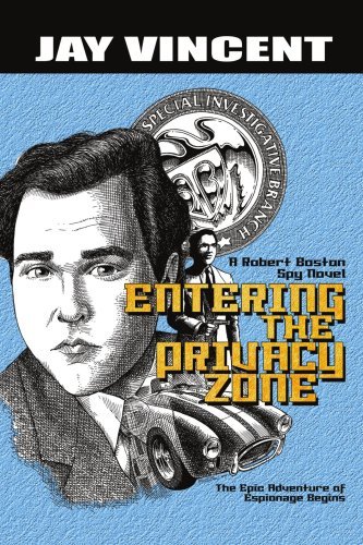 Cover for Jay Vincent · Entering the Privacy Zone: a Robert Boston Spy Novel (Paperback Book) (2004)