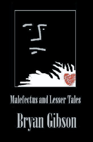 Cover for Bryan Gibson · Malefectus and Lesser Tales (Paperback Book) (2007)