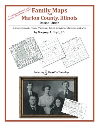 Cover for Gregory A. Boyd J.d. · Family Maps of Marion County, Illinois (Paperback Book) (2012)