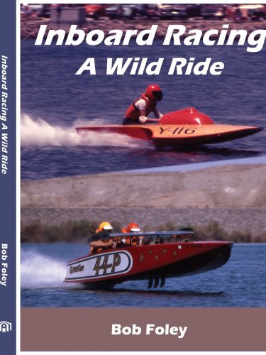 Cover for Robert Foley · Inboard Racing: a Wild Ride (Pocketbok) [First American edition] (2006)