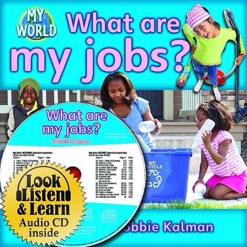 Cover for Bobbie Kalman · What Are My Jobs? (My World: Bobbie Kalman's Leveled Readers: Level E) (Hardcover Book) [Lib / Com edition] (2011)