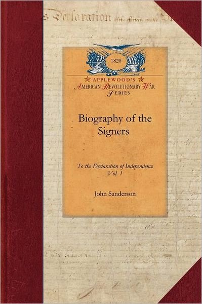 Cover for John Sanderson · Biography of the Signers V1: Vol. 1 (Revolutionary War) (Pocketbok) (2009)