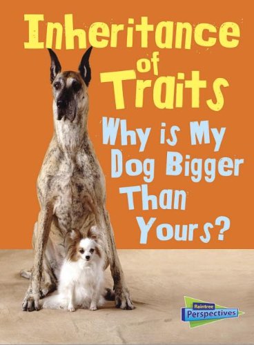 Cover for Jen Green · Inheritance of Traits: Why is My Dog Bigger Than Your Dog? (Show Me Science) (Paperback Book) (2014)