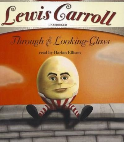 Cover for Lewis Carroll · Through the Looking-Glass and What Alice Found There (CD) (2012)