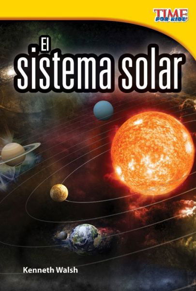 Cover for Kenneth Walsh · El sistema solar (The Solar System) (Paperback Book) (2012)