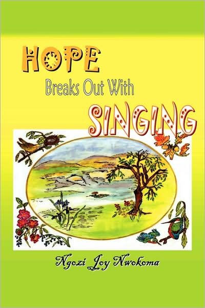 Cover for Ngozi Nwokoma · Hope Breaks out with Singing (Paperback Book) (2007)