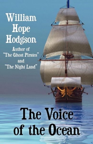 Cover for William Hope Hodgson · The Voice of the Ocean (Pocketbok) (2009)