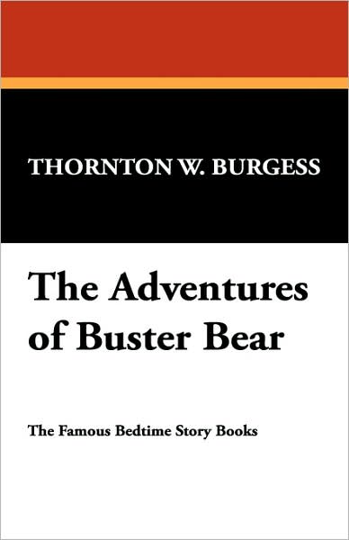 Cover for Thornton W. Burgess · The Adventures of Buster Bear (Paperback Book) (2007)