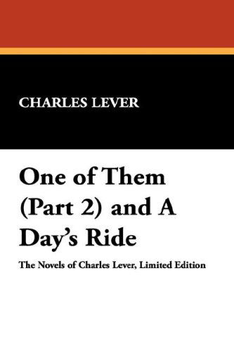 Cover for Charles Lever · One of Them (Part 2) and a Day's Ride (Hardcover Book) (2007)
