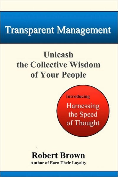 Cover for Robert Brown · Transparent Management: Unleash the Collective Wisdom of Your People (Pocketbok) (2008)