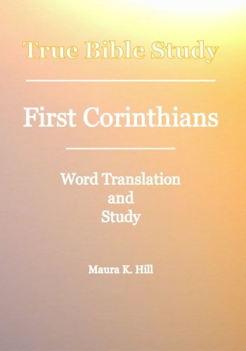 Cover for Maura K. Hill · True Bible Study - First Corinthians (Paperback Book) (2008)