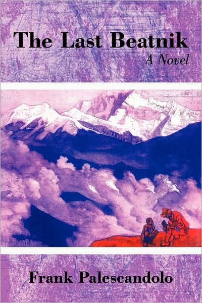 Cover for Frank Palescandolo · The Last Beatnik: a Novel (Paperback Book) (2009)
