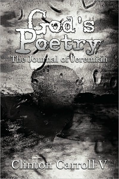 Clinton Carroll V · God's Poetry (Paperback Book) (2009)