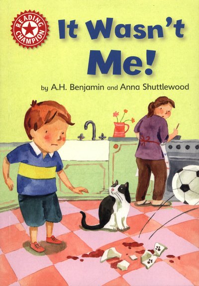 Cover for A.H. Benjamin · Reading Champion: It Wasn't Me!: Independent Reading Red 2 - Reading Champion (Paperback Book) [Illustrated edition] (2018)