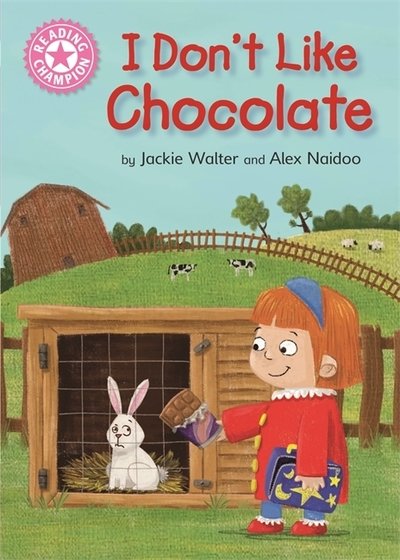 Cover for Jackie Walter · Reading Champion: I Don't Like Chocolate: Pink 1B - Reading Champion (Hardcover Book) (2019)
