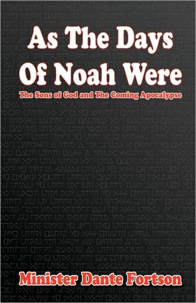 Cover for Minister Dante Fortson · As the Days of Noah Were: the Sons of God and the Coming Apocalypse (Pocketbok) (2010)