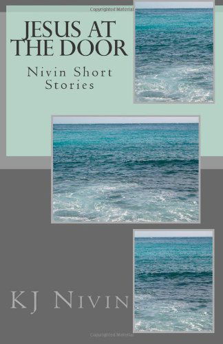 Cover for Kj Nivin · Jesus at the Door: Nivin Short Stories (Pocketbok) (2010)