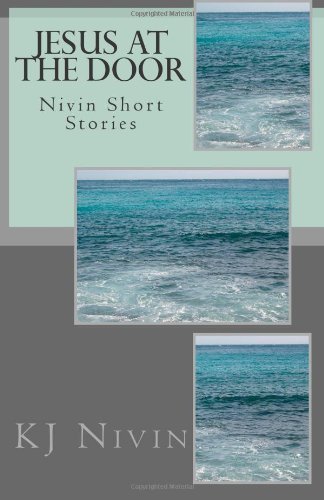 Cover for Kj Nivin · Jesus at the Door: Nivin Short Stories (Paperback Bog) (2010)
