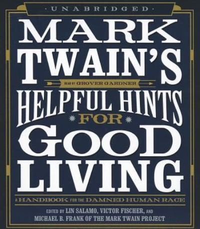 Cover for Mark Twain · Mark Twain's Helpful Hints for Good Living (CD) (2012)