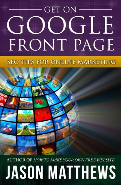 Cover for Jason Matthews · Get on Google Front Page (Taschenbuch) (2011)