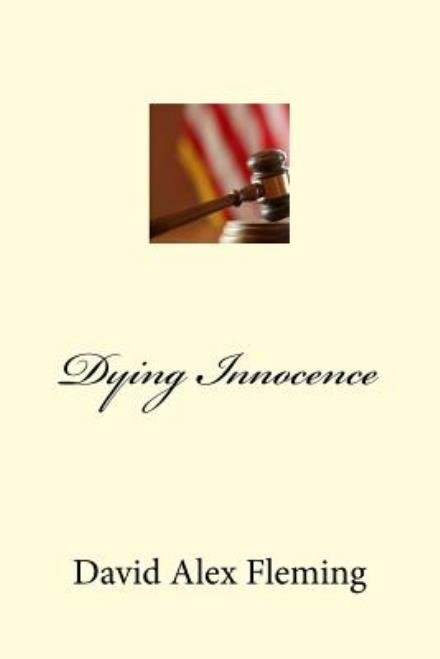 David Alex Fleming · Dying Innocence (Paperback Book) (2011)