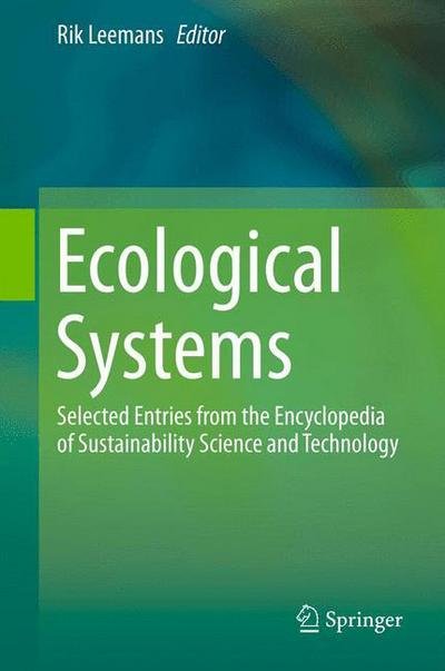 Cover for Rik Leemans · Ecological Systems: Selected Entries from the Encyclopedia of Sustainability Science and Technology (Gebundenes Buch) [2013 edition] (2012)