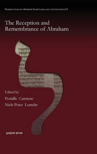 Cover for Pernille Carstens · The Reception and Remembrance of Abraham - Perspectives on Hebrew Scriptures and its Contexts (Hardcover Book) (2011)