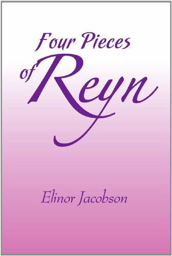 Cover for Elinor Jacobson · Four Pieces of Reyn (Paperback Book) (2011)