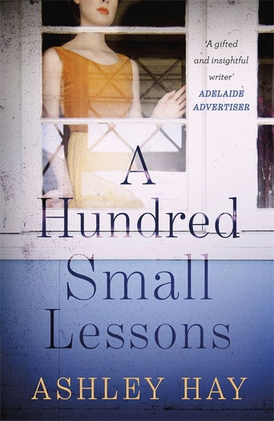 Cover for Ashley Hay · A Hundred Small Lessons (Paperback Book) (2018)
