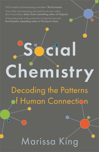 Cover for Marissa King · Social Chemistry: The enlightening new book about human connection, perfect for fans of Daniel Goleman (Paperback Book) (2022)