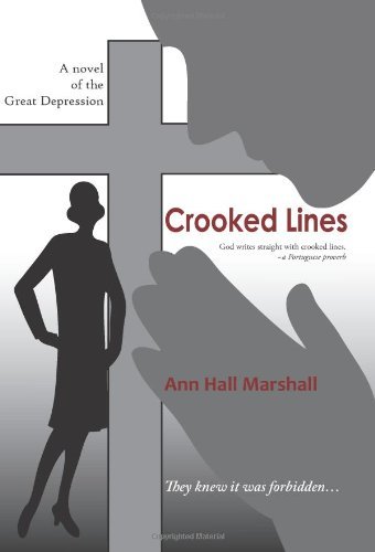 Ann Hall Marshall · Crooked Lines: God Writes Straight with Crooked Lines.         - a Portuguese Proverb (Paperback Bog) (2010)