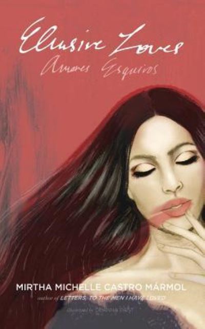 Cover for Mirtha Michelle Castro Marmol · Elusive Loves: Amores Esquivos (Paperback Book) (2015)