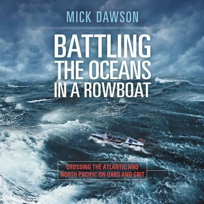 Cover for Mick Dawson · Battling the Ocean in a Rowboat (N/A) (2017)